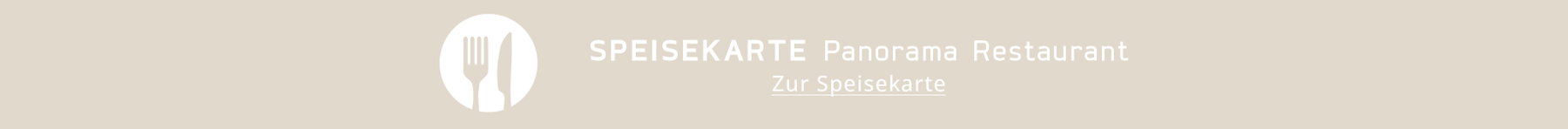 Symbol mit Besteck zeigt Speisekarte des Panorama Restaurants, darunter Linktext "Zur Speisekarte"